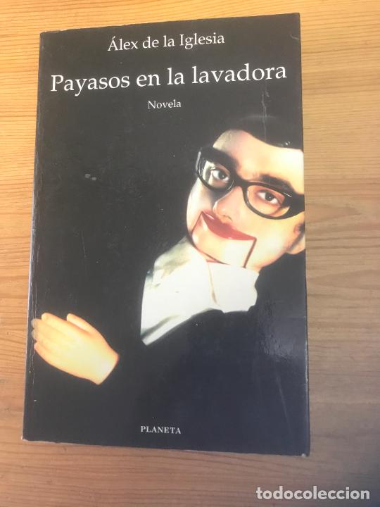 Libros: &Aacute;lex de la Iglesia - Payasos en la lavadora - Foto 1
