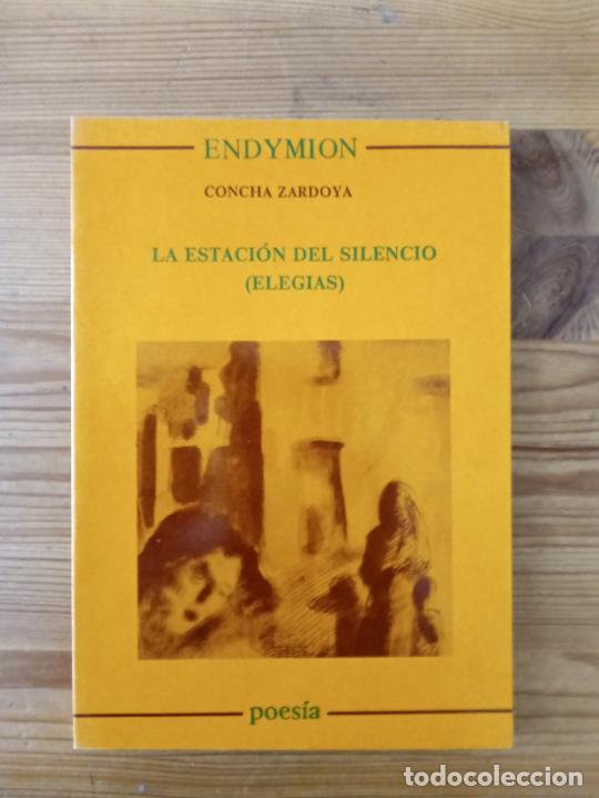 Libros: Concha Zardoya - La estaci&oacute;n del silencio (Eleg&iacute;as) - Foto 1