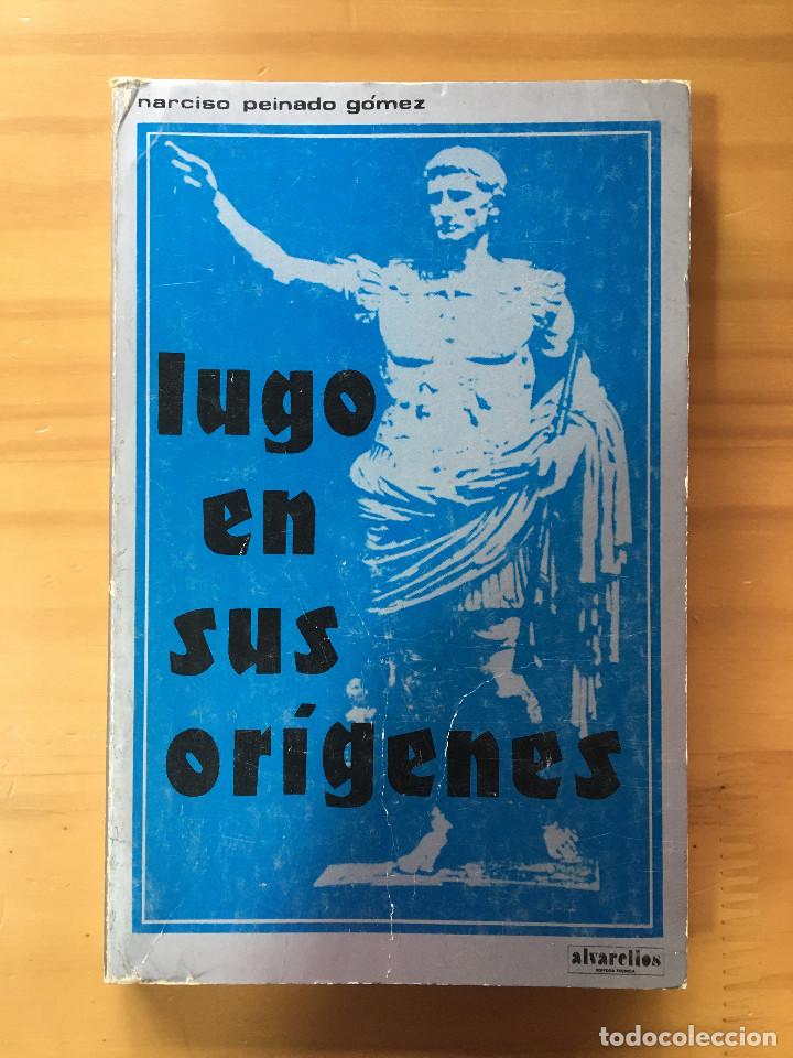 Libros: LUGO EN SUS ORIGENES - NARCISO PEINADO GOMEZ - Foto 1