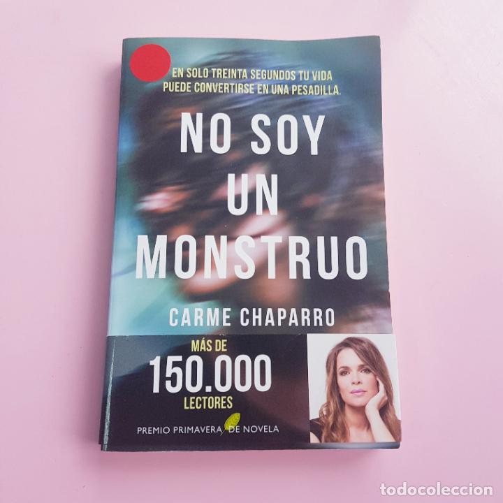 Libri di seconda mano: LIBRO-NO SOY UN MONSTRUO-CARME CHAPARRO-2018-EXCELENTE-FAJA-NUEVO-COLECCIONISTAS