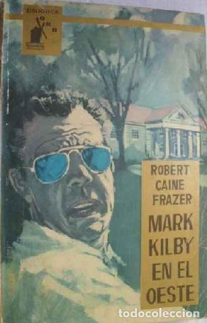 Libros: Mark Kilby en el Oeste - Robert Caine Frazer - Foto 1