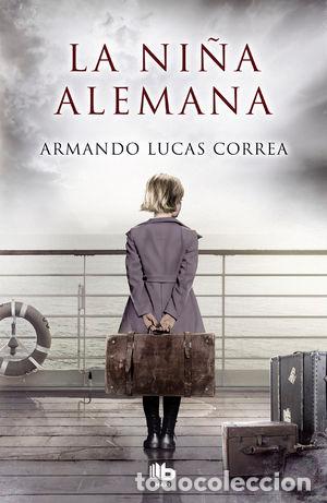 Libros: LA NI&Ntilde;A ALEMANA - LUCAS CORREA, ARMANDO - Foto 1