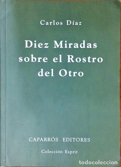 Libros: Diez miradas sobre el rostro del otro - D&Iacute;AZ, CARLOS - Foto 1