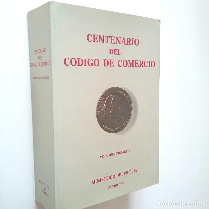 Libros: Centenario del C&oacute;digo de Comercio. Volumen Primero - Foto 1