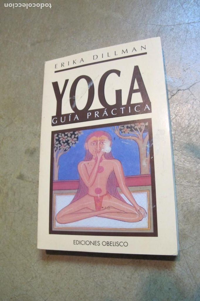 Libros: YOGA. GUIA PRACTICA. ERIKA DILLMAN - Foto 1