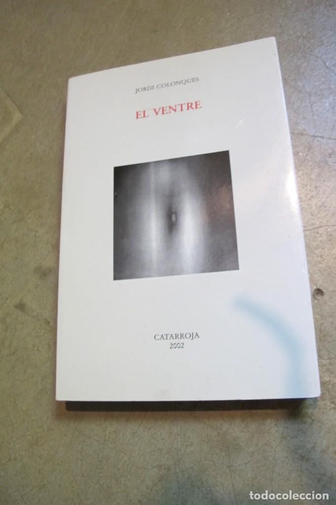 Libros: EL VENTRE. JORDI COLONQUES. CATARROJA 2002 - Foto 1