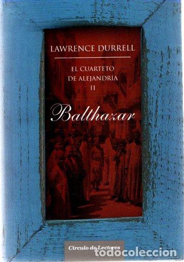 Libros: El cuarteto de Alejandr&iacute;a II. Balthazar - Durrell, Lawrence - Foto 1