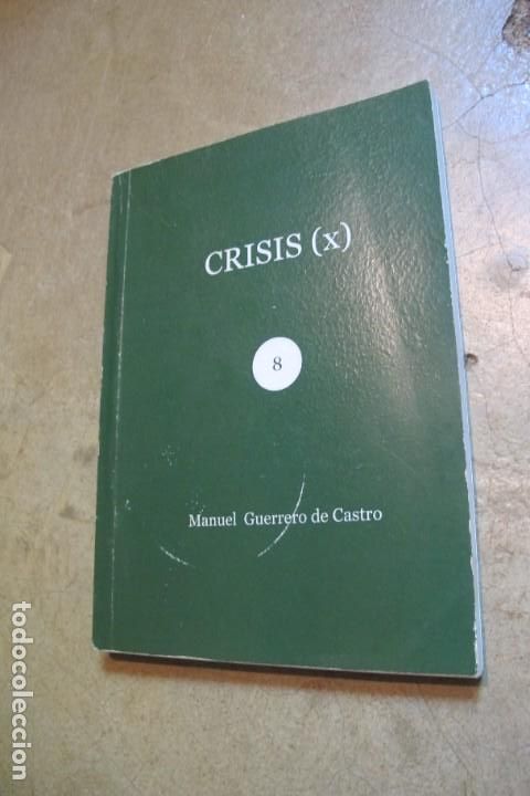 Libros: CRISIS ( X) MANUEL GUERRERO DE CASTRO 8 - Foto 1