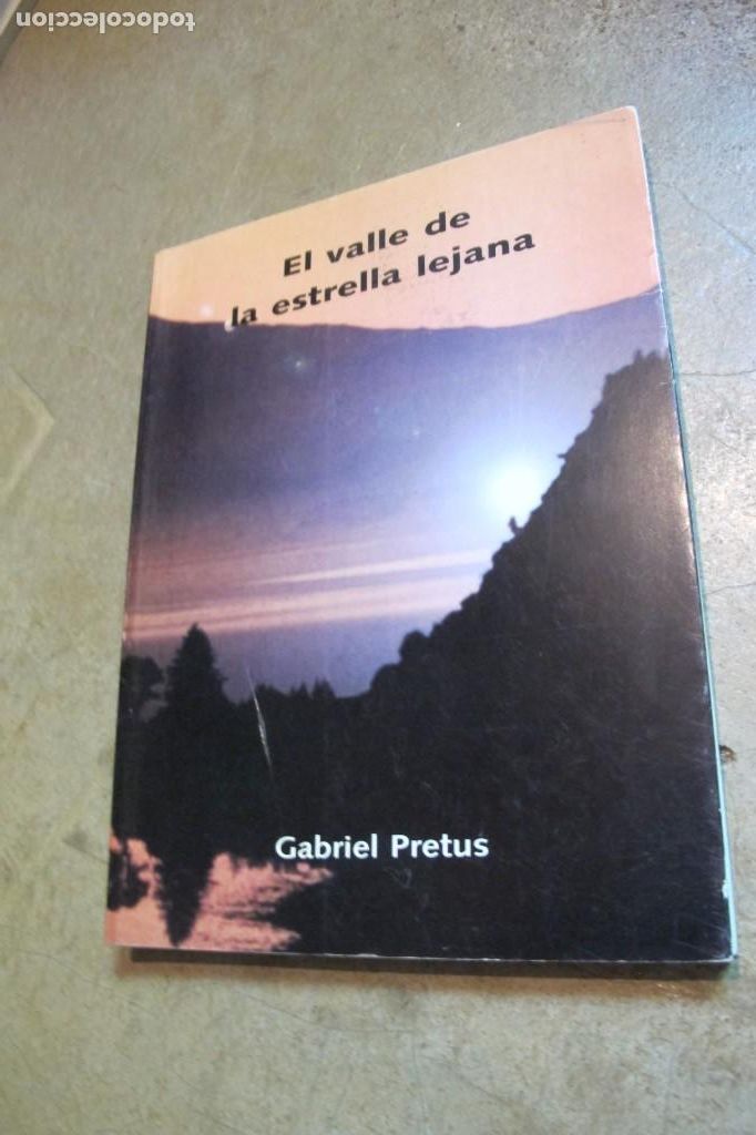 Libros: EL VALLE DE LA ESTRELLA LEJANA. GABRIEL PRETUS - Foto 1