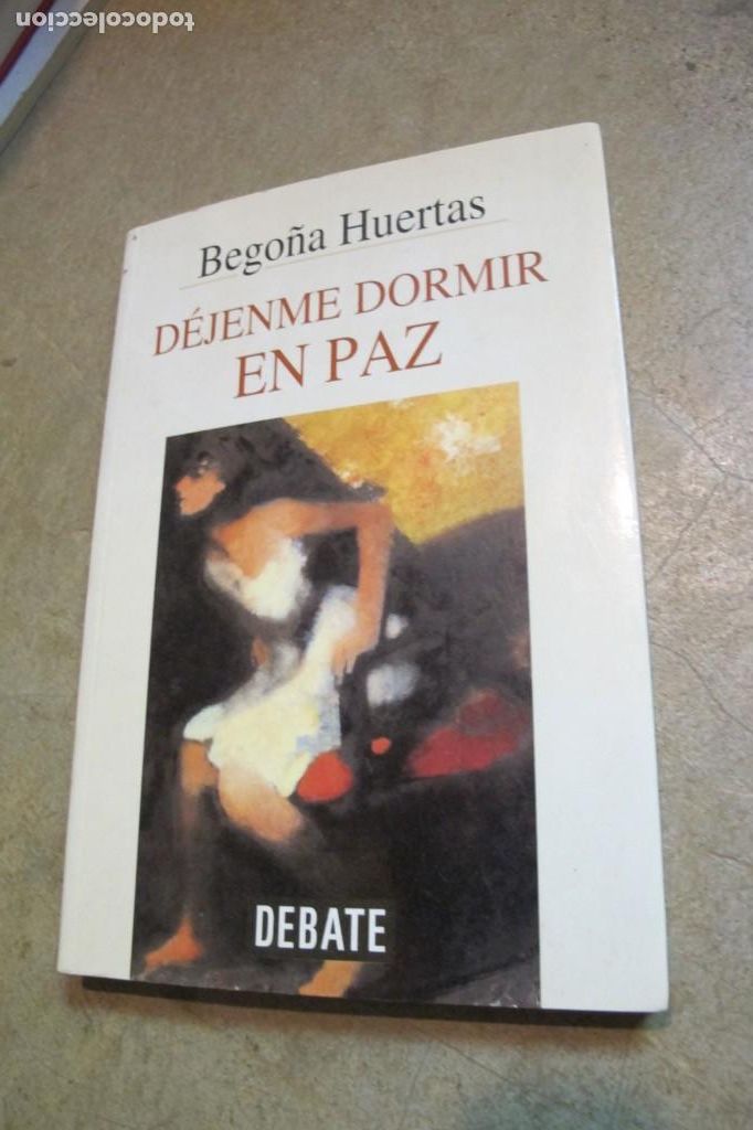 Libros: DEJENME DORMIR EN PAZ. BEGO&Ntilde;A HUERTAS. DEBATE - Foto 1
