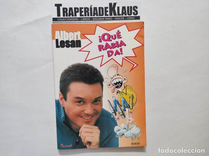 Libros: &iexcl;QUE RABIA DA!. - ALBERT LESAN. TDK21