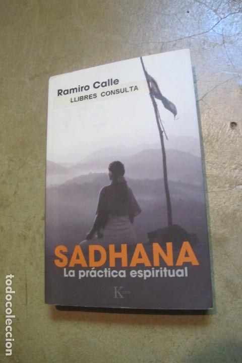 Libros: SADHANA, LA PRACTICA ESPIRITUAL. RAMIRO CALLE - Foto 1