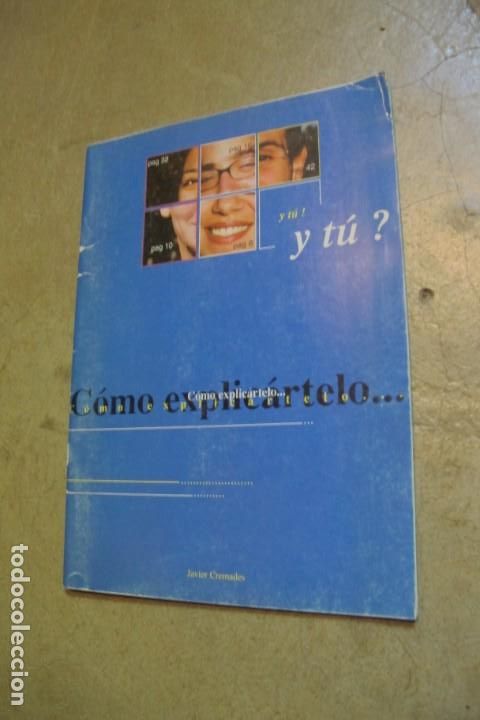 Libros: Y TU ? COMO EXPLICARTELO ..... JAVIER CREMADES - Foto 1