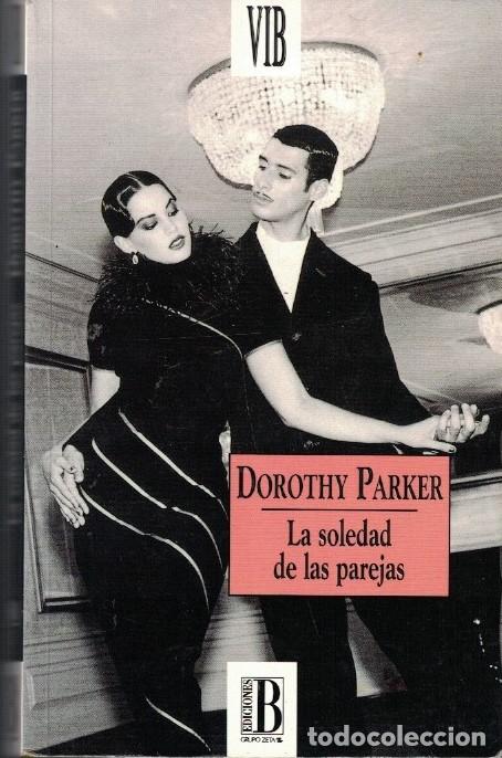 Libros: LA SOLEDAD DE LAS PAREJAS. - Parker. Dorothy, - Foto 1