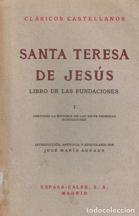 Libros: LIBRO DE LAS FUNDACIONES. 2 Tomos. - de Jes&uacute;s. Santa Teresa, - Foto 1