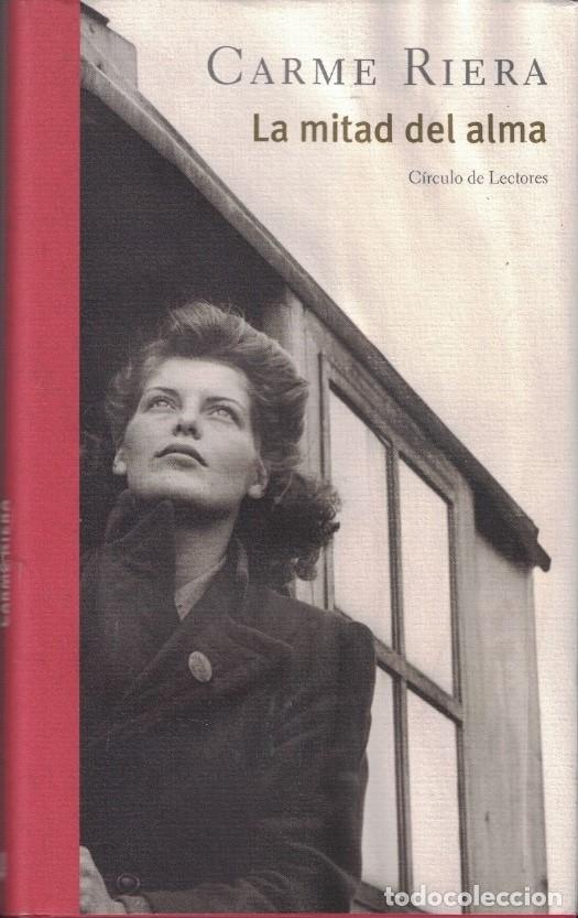 Libros: LA MITAD DEL ALMA. - Riera. Carme, - Foto 1