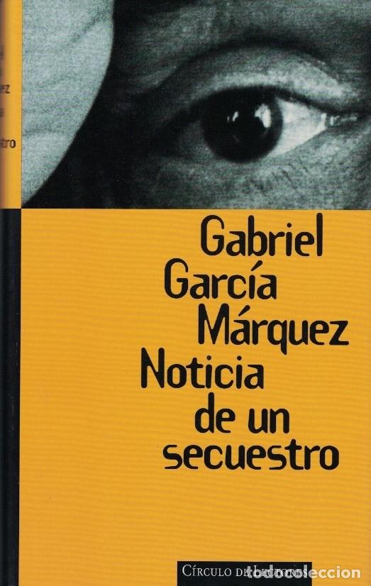 Libros: NOTICIA DE UN SECUESTRO. - Garc&iacute;a M&aacute;rquez. Gabriel, - Foto 1