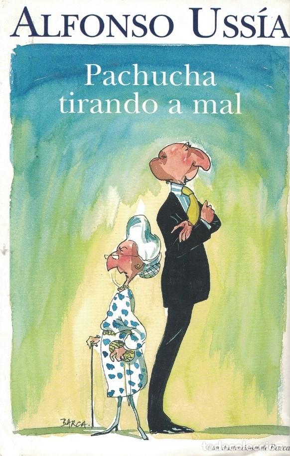 Libros: PACHUCHA TIRANDO A MAL. - Uss&iacute;a. Alfonso, - Foto 1