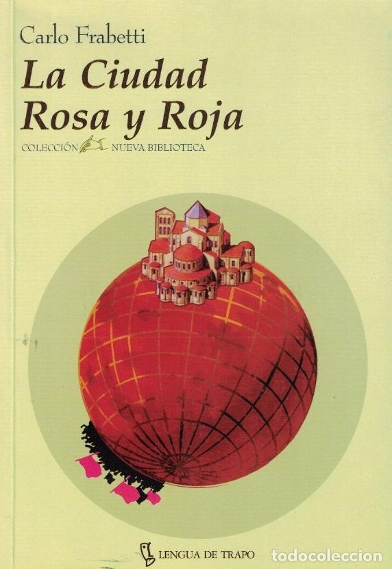 Libros: LA CIUDAD ROSA Y ROJA. - Frabetti. Carlo, - Foto 1