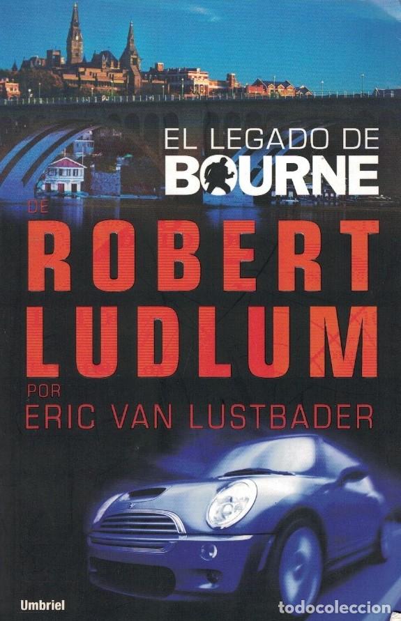 Libros: El legado de Bourne. ROBERT LUDLUM. - Lustbader. Eric van, - Foto 1