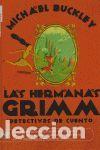 Libros: LAS HERMANAS GRIMM - BUCKLEY, MICHAELE - Foto 1