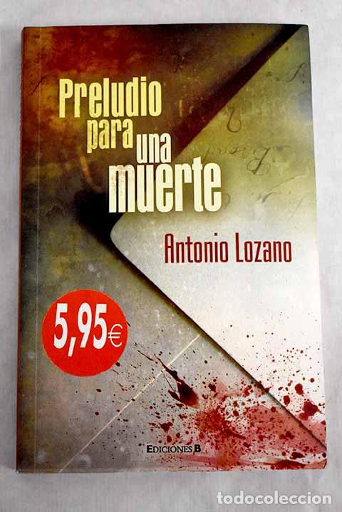 Libros: Preludio para una muerte.- Lozano, Antonio - Foto 1