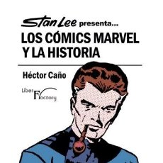 Libros: STAN LEE PRESENTA...LOS CÓMICS MARVEL Y LA HISTORIA - CAÑO, HECTOR,. Lote 357809015