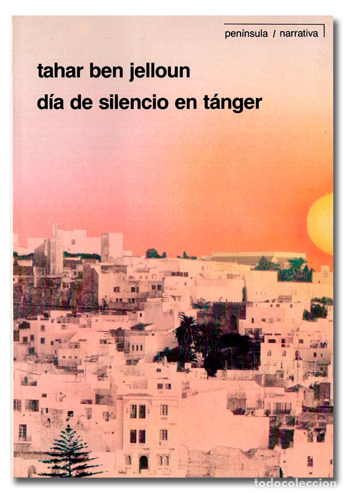 Libros: BEN JELLOUN (Tahar). D&iacute;a de silencio en T&aacute;nger - Foto 1
