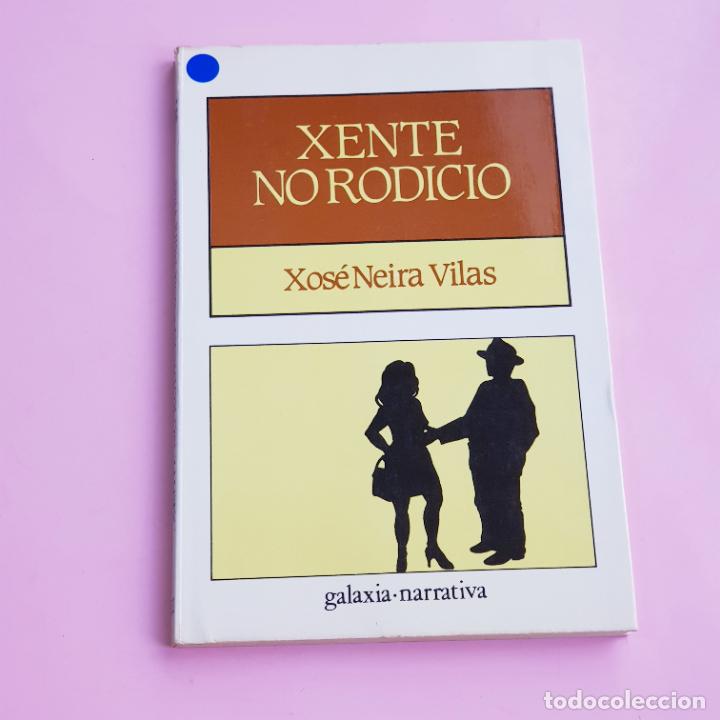 Libri di seconda mano: LIBRO-XENTE NO RODICIO-XOS&Eacute; NEIRA VILAS-GALAXIA NARRATIVA-5&ordf;EDICI&Oacute;N-1984-BUEN ESTADO.