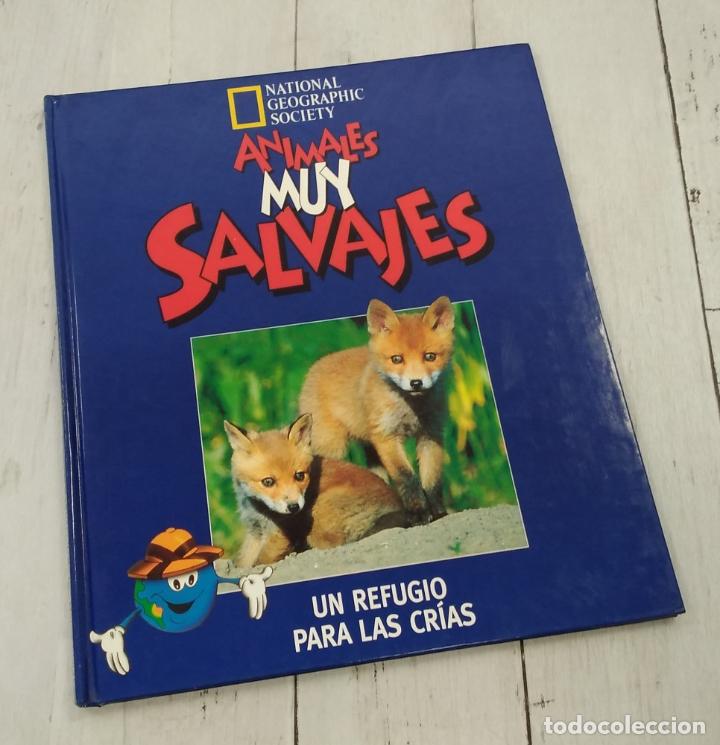 Libros: Un refugio para las cr&iacute;as. Descubre el maravilloso mundo de los animales muy salvajes