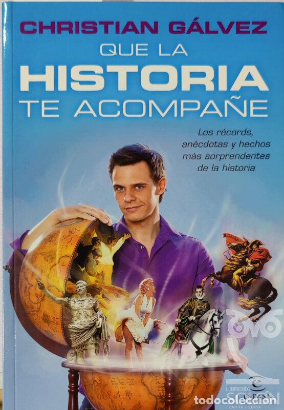 Libros: Que la Historia te acompa&ntilde;e - Christian G&aacute;lvez - Foto 1