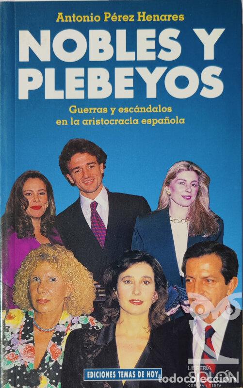Libros: Nobles y plebeyos - Antonio P&eacute;rez Henares - Foto 1