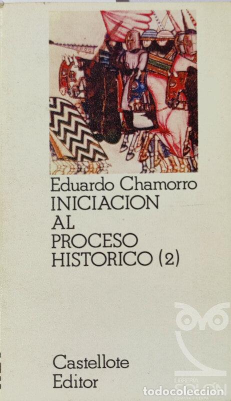 Libros: Iniciaci&oacute;n al Proceso Hist&oacute;rico (2) - Eduardo Chamorro - Foto 1