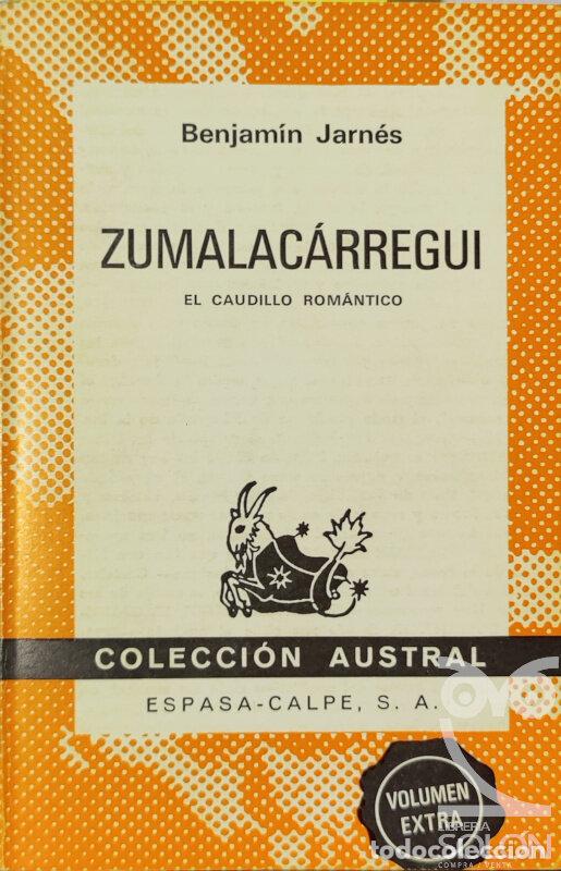 Libros: Zumalac&aacute;rregui. El caudillo rom&aacute;ntico - Benjam&iacute;n Jarn&eacute;s - Foto 1