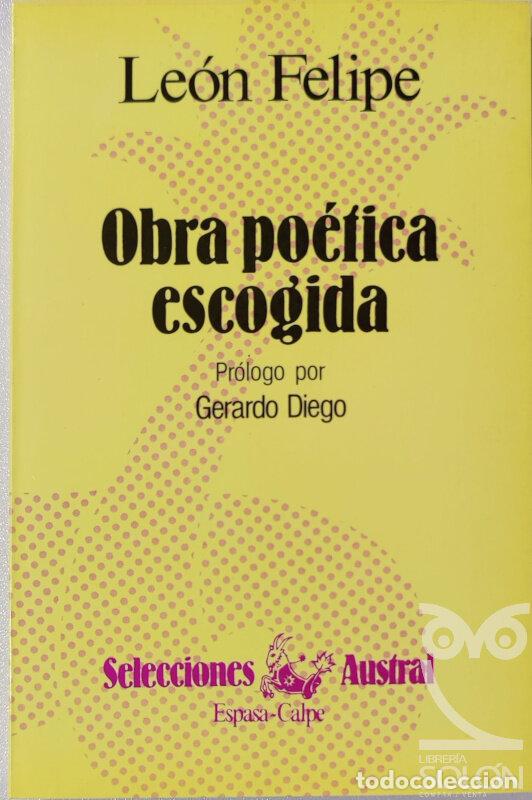 Libros: Obra po&eacute;tica escogida - Le&oacute;n Felipe - Foto 1