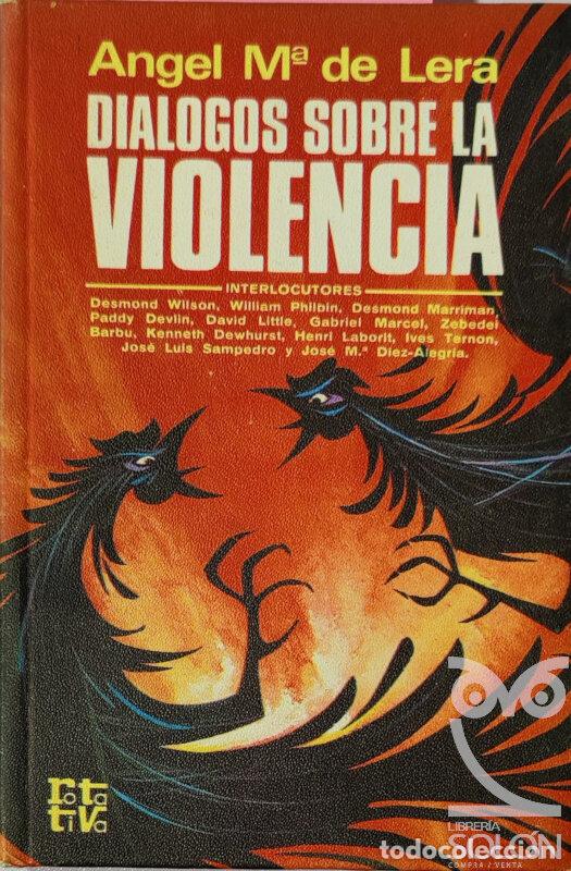 Libros: Di&aacute;logos sobre la violencia - Angel Mar&iacute;a de Lera - Foto 1