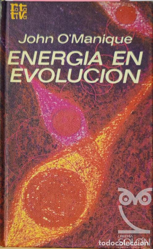 Libros: Energ&iacute;a en evoluci&oacute;n - John Omanique - Foto 1