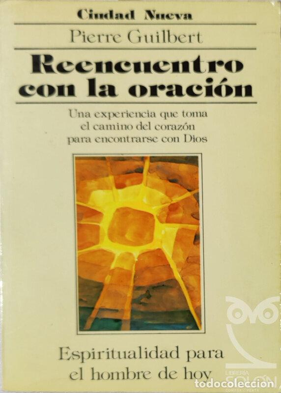 Libros: Reencuentro con la oraci&oacute;n - Pierre Guilbert - Foto 1