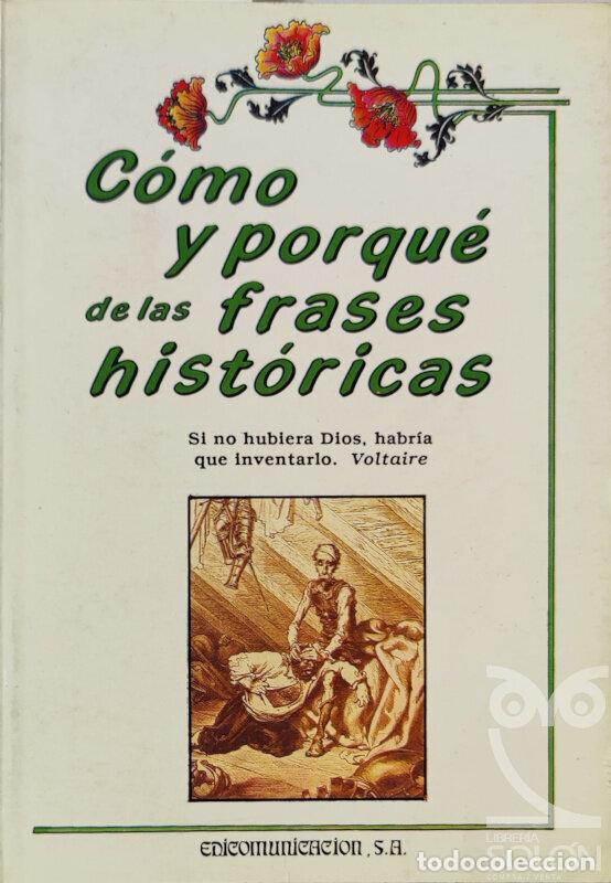 Libros: C&oacute;mo y porqu&eacute; de las frases hist&oacute;ricas - Aa. Vv. - Foto 1