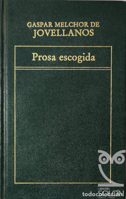 Libros: Prosa escogida - Gaspar Melchor de Jovellanos - Foto 1