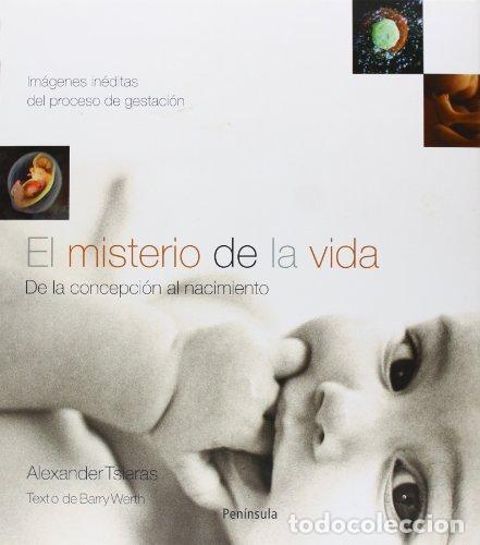 Libros: EL MISTERIO DE LA VIDA de la concepci&oacute;n al nacimiento - Tsiaras,Alexander - Foto 1
