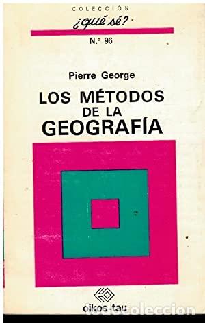 Libros: LOS M&Eacute;TODOS DE LA GEOGRAF&Iacute;A - George,Pierre - Foto 1