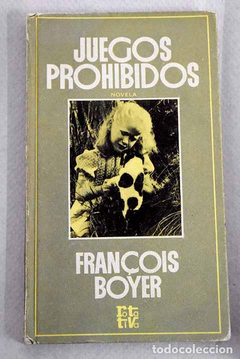 Libros: Juegos prohibidos.- Boyer, Francois - Foto 1