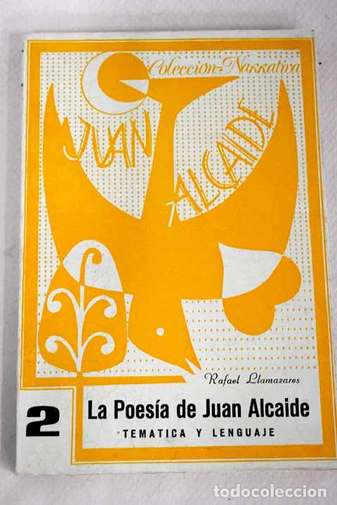Libros: La poes&iacute;a de Juan Alcaide: tem&aacute;tica y lenguaje.- Llamazares, Rafael - Foto 1