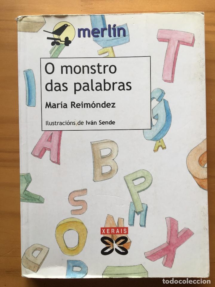 Libros: O MONSTRO DAS PALABRAS - MARIA REIMONDEZ / ILUSTRACIONS DE IVAN SENDE - Foto 1