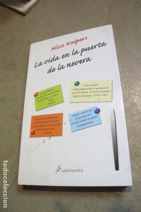 Libros: LA VIDA EN LA PUERTA DE LA NEVERA. ALICE KUIPERS - Foto 1