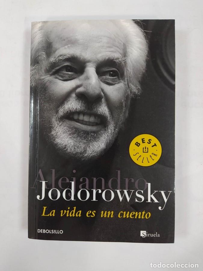 Libros: LA VIDA ES UN CUENTO. - ALEJANDRO JODOROWSKY. TDK711 - Foto 1