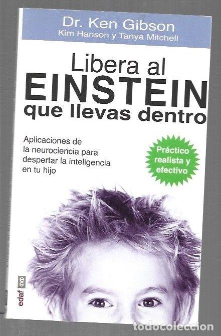Libros: LIBERA AL EINSTEIN QUE LLEVAS DENTRO - GIBSON, KEN - Foto 8