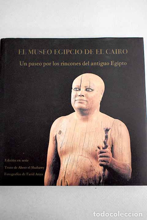Libros: El museo egipcio de El Cairo: un paseo por los rincones del antiguo Egipto