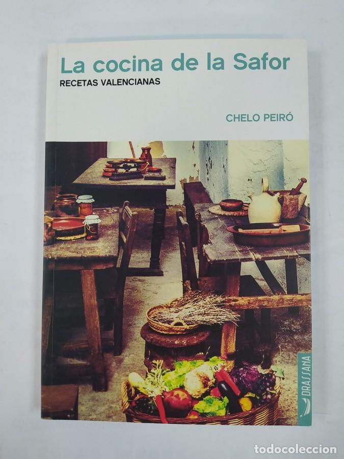 B&uuml;cher: LA COCINA DE LA SAFOR: Recetas valencianas. - Chelo Peir&oacute;. TDK712